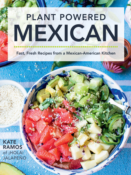 Title details for Plant Powered Mexican by Kate Ramos - Available